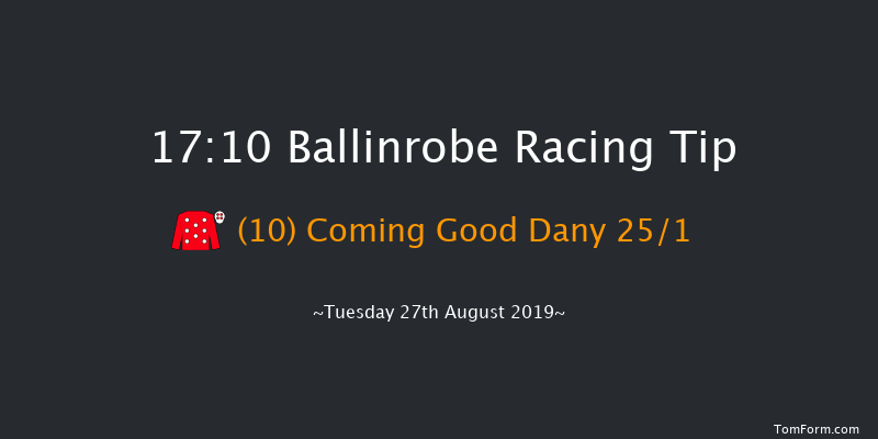 Ballinrobe 17:10 Maiden Hurdle 18f Mon 12th Aug 2019