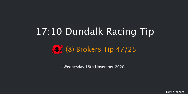Test Your Tipping Talents At PUNTERS.HOLLYWOODBETS.COM Every Dundalk Meeting Nursery (45-70) Dundalk 17:10 Handicap 6f Mon 16th Nov 2020