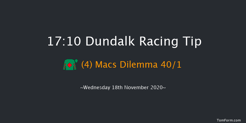 Test Your Tipping Talents At PUNTERS.HOLLYWOODBETS.COM Every Dundalk Meeting Nursery (45-70) Dundalk 17:10 Handicap 6f Mon 16th Nov 2020