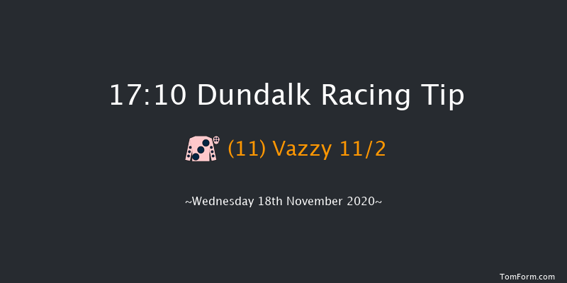 Test Your Tipping Talents At PUNTERS.HOLLYWOODBETS.COM Every Dundalk Meeting Nursery (45-70) Dundalk 17:10 Handicap 6f Mon 16th Nov 2020