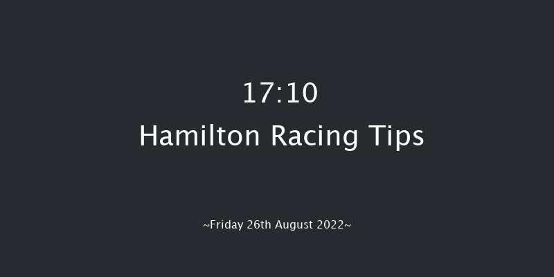Hamilton 17:10 Maiden (Class 4) 8f Tue 16th Aug 2022