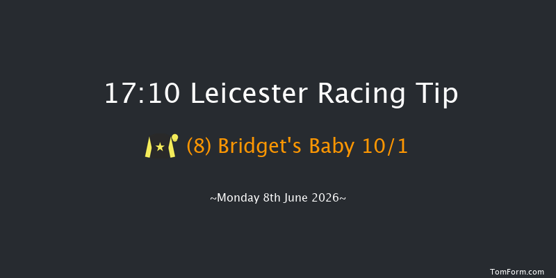 Leicester 17-10 (Class 6) 5f Tue 26th May 2026