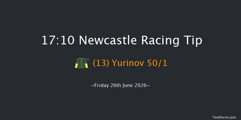 Newcastle 17-10 (Class 6) 10f Thu 25th Jun 2026