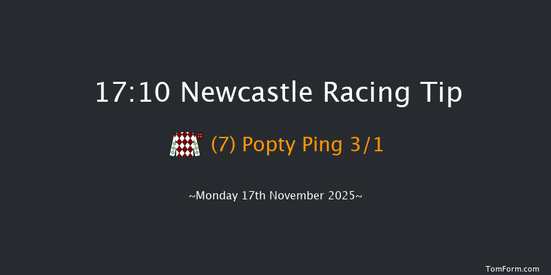 Newcastle 17-10 (Class 6) 8f Fri 14th Nov 2025