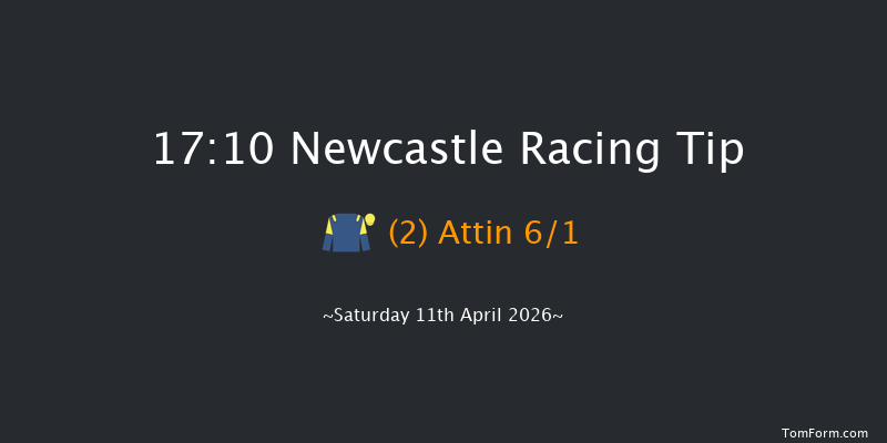Newcastle 17-10 (Class 5) 16f Fri 3rd Apr 2026