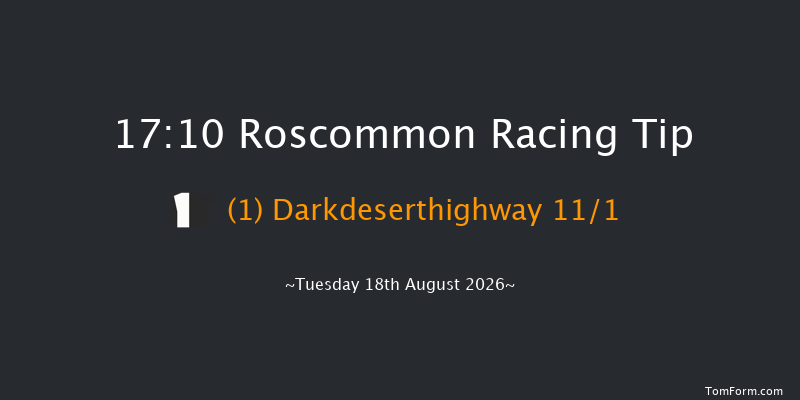 Roscommon 17-10 10f Wed 5th Aug 2026