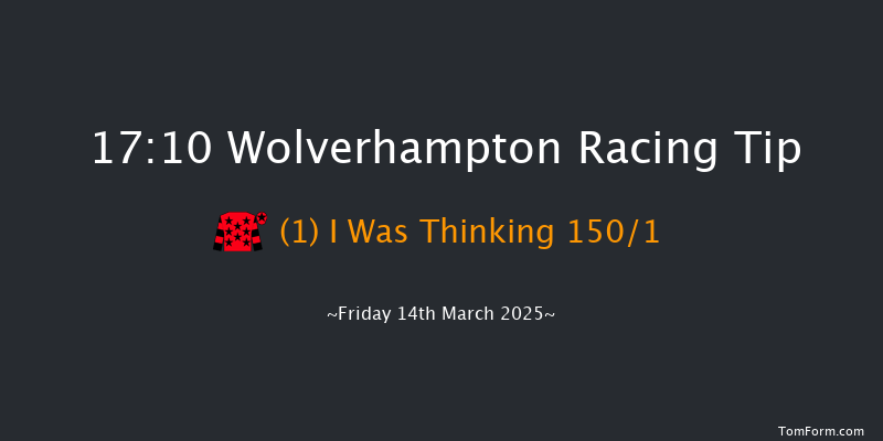 Wolverhampton  17:10 Maiden (Class 5) 6f Wed 12th Mar 2025