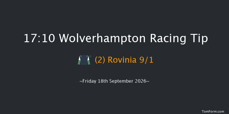 Wolverhampton 17-10 (Class 6) 7f Tue 15th Sep 2026