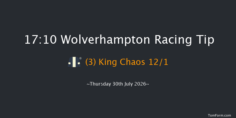 Wolverhampton 17-10 (Class 6) 8f Tue 21st Jul 2026