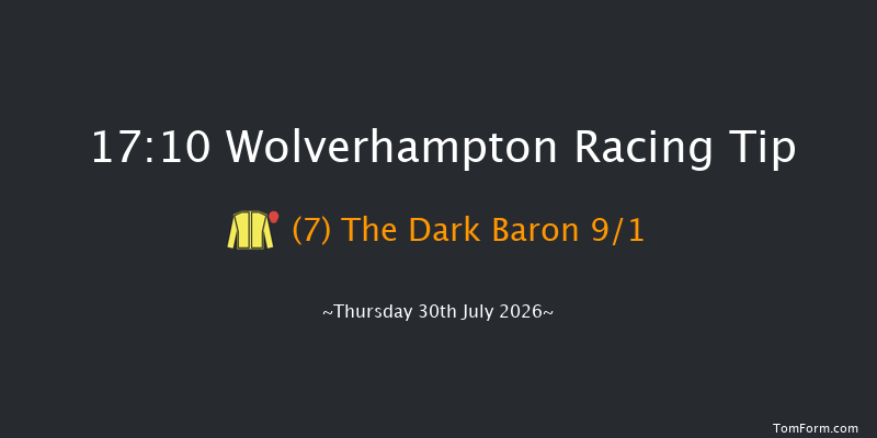 Wolverhampton 17-10 (Class 6) 8f Tue 21st Jul 2026