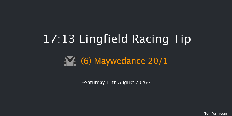 Lingfield 17-13 (Class 6) 13f Thu 13th Aug 2026
