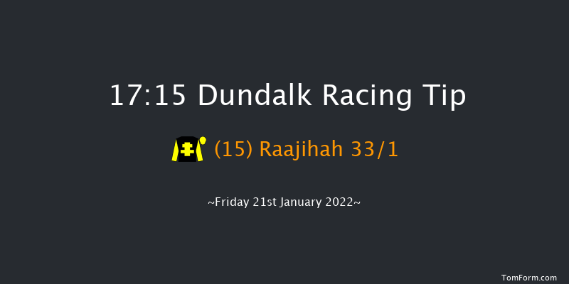 Dundalk 17:15 Handicap 8f Wed 19th Jan 2022