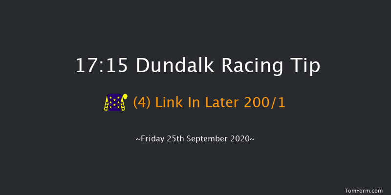 Irish Stallion Farms EBF Fillies Maiden (Plus 10) Dundalk 17:15 Maiden 7f Fri 18th Sep 2020