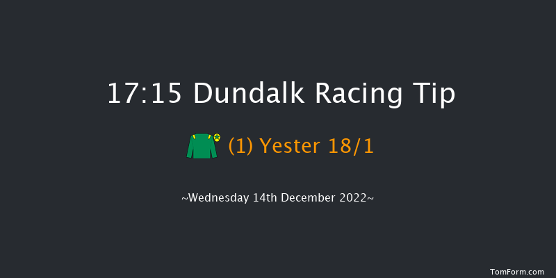 Dundalk 17:15 Handicap 11f Mon 12th Dec 2022
