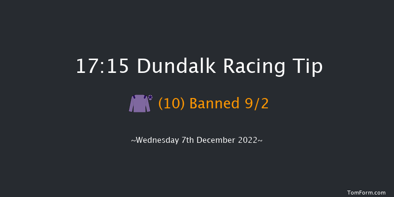 Dundalk 17:15 Maiden 12f Fri 2nd Dec 2022