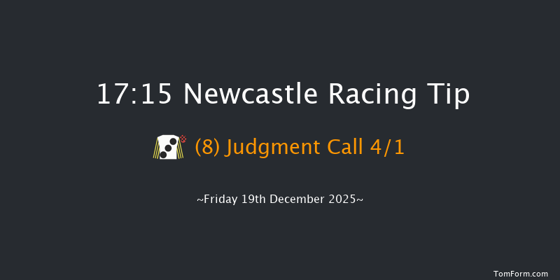 Newcastle 17-15 (Class 5) 6f Tue 16th Dec 2025