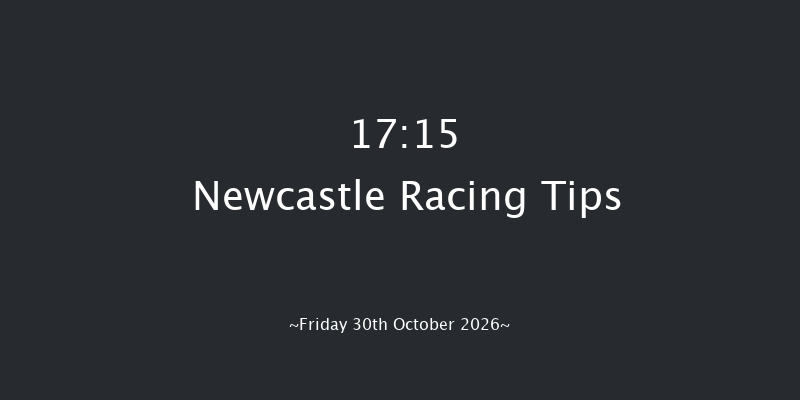 Newcastle 17-15 (Class 5) 8f Tue 27th Oct 2026