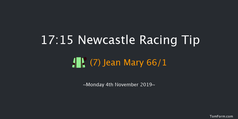 Newcastle 17:15 Stakes (Class 6) 6f Fri 1st Nov 2019
