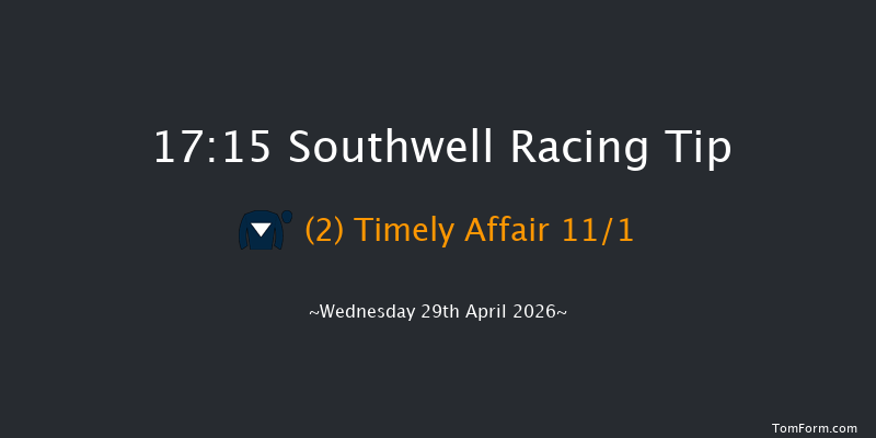 Southwell 17-15 (Class 6) 8f Tue 28th Apr 2026