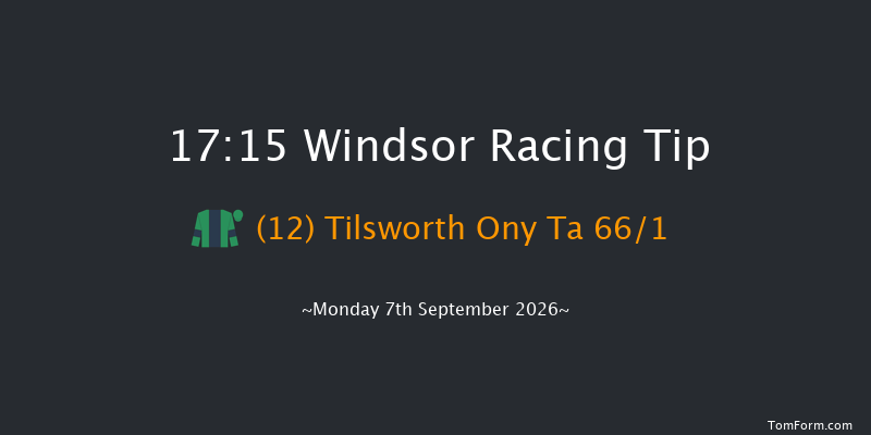 Windsor 17-15 (Class 6) 5f Sat 29th Aug 2026