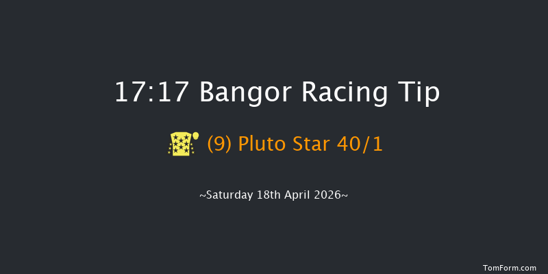 Bangor 17-17 (Class 4) 16f Tue 31st Mar 2026