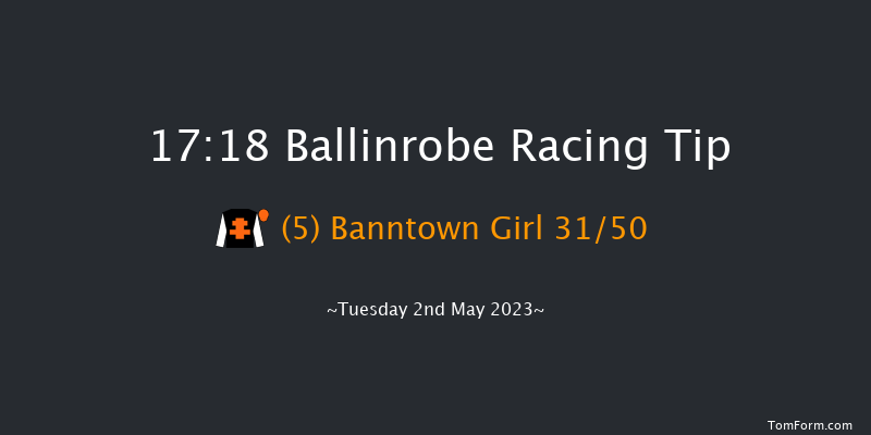 Ballinrobe 17:18 Maiden Hurdle 17f Fri 14th Apr 2023