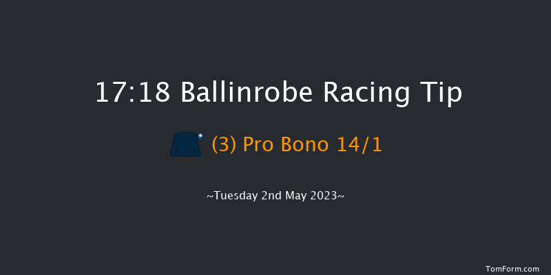 Ballinrobe 17:18 Maiden Hurdle 17f Fri 14th Apr 2023