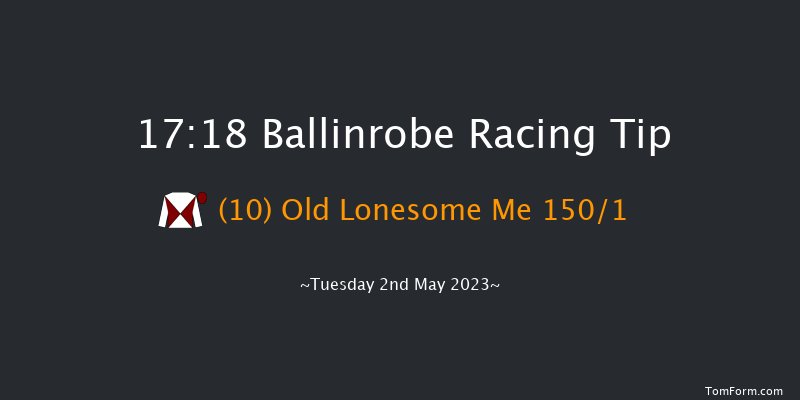 Ballinrobe 17:18 Maiden Hurdle 17f Fri 14th Apr 2023