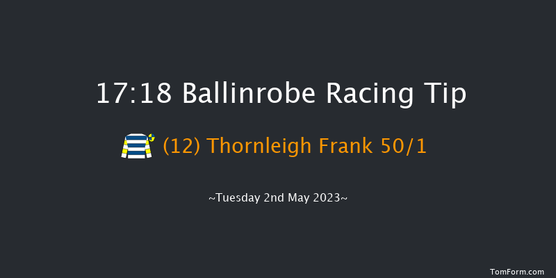 Ballinrobe 17:18 Maiden Hurdle 17f Fri 14th Apr 2023