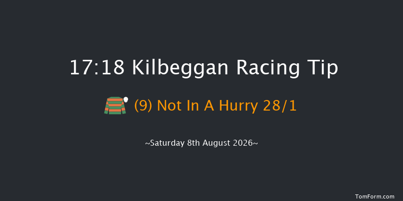 Kilbeggan 17-18 16f Sat 25th Jul 2026