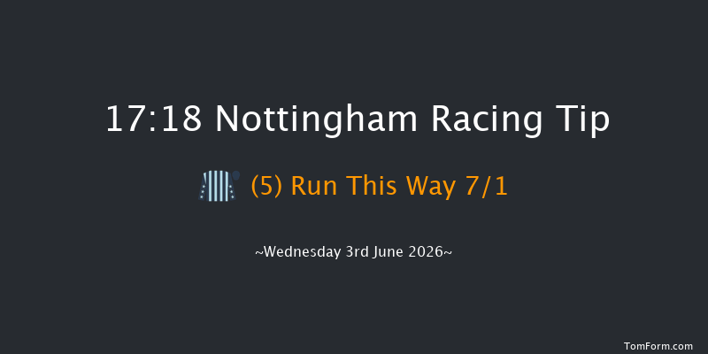 Nottingham 17-18 (Class 6) 6f Sun 31st May 2026