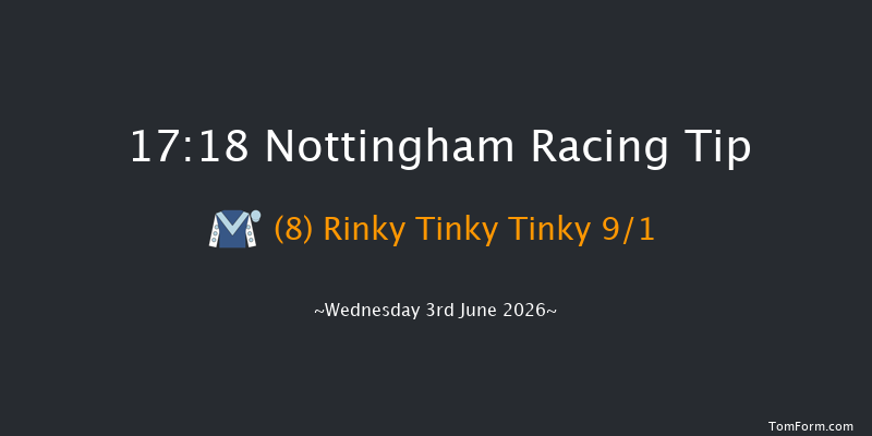 Nottingham 17-18 (Class 6) 6f Sun 31st May 2026