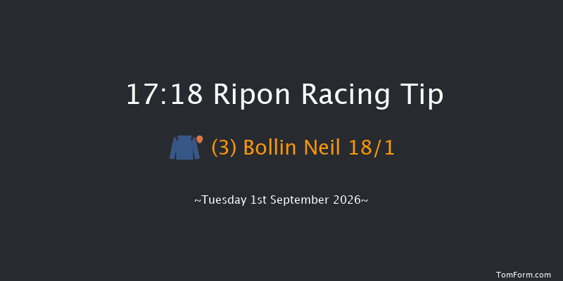 Ripon 17-18 (Class 6) 16f Mon 31st Aug 2026
