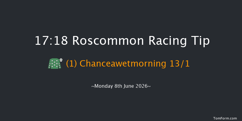 Roscommon 17-18 20f Mon 18th May 2026