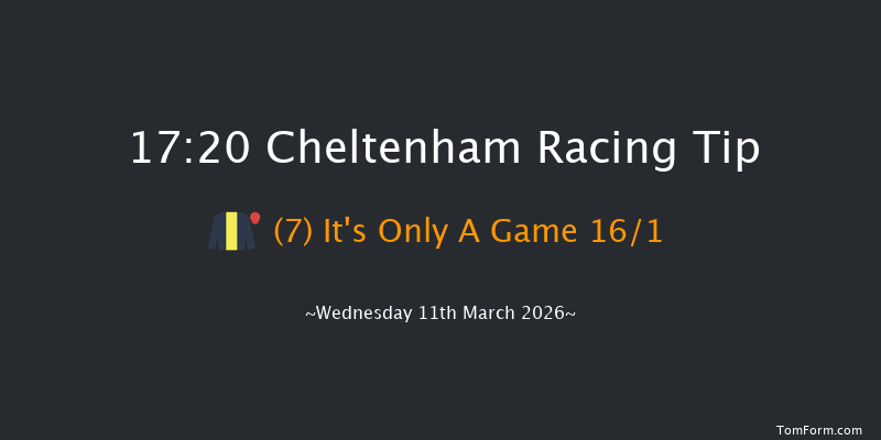 Cheltenham 17-20 (Class 1) 16f Tue 10th Mar 2026