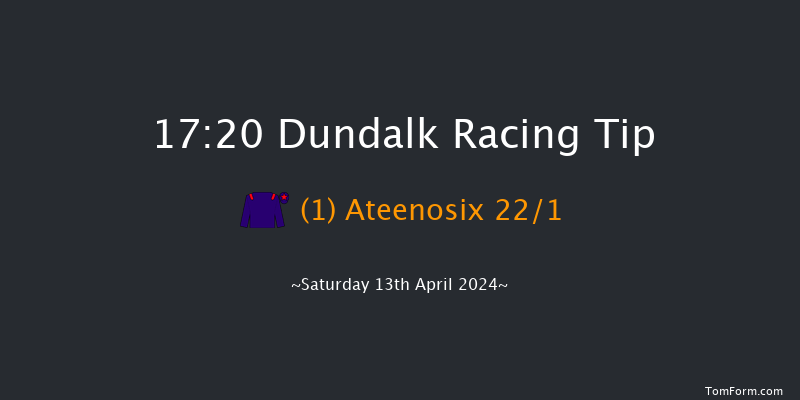 Dundalk  17:20 Maiden 6f Fri 12th Apr 2024