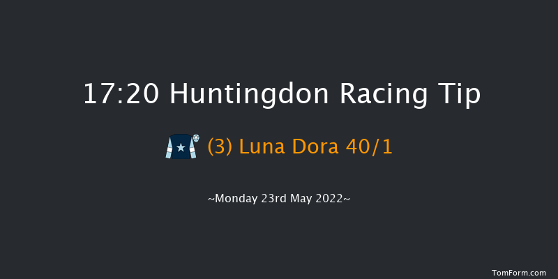 Huntingdon 17:20 Maiden Hurdle (Class 4) 20f Tue 17th May 2022