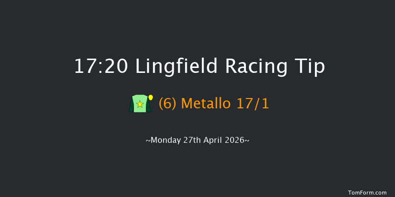 Lingfield 17-20 (Class 4) 12f Mon 20th Apr 2026