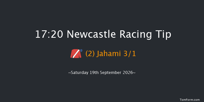 Newcastle 17-20 (Class 5) 6f Sat 5th Sep 2026