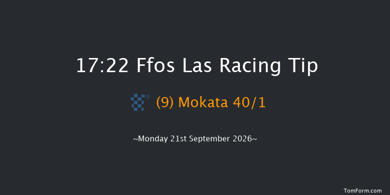 Ffos Las 17-22 (Class 6) 8f Fri 28th Aug 2026