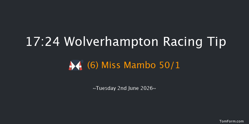 Wolverhampton 17-24 (Class 6) 12f Mon 1st Jun 2026