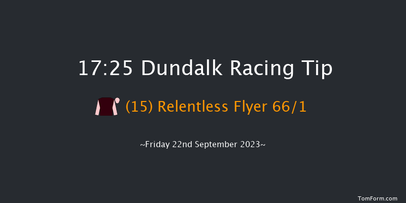 Dundalk 17:25 Maiden 6f Tue 15th Aug 2023