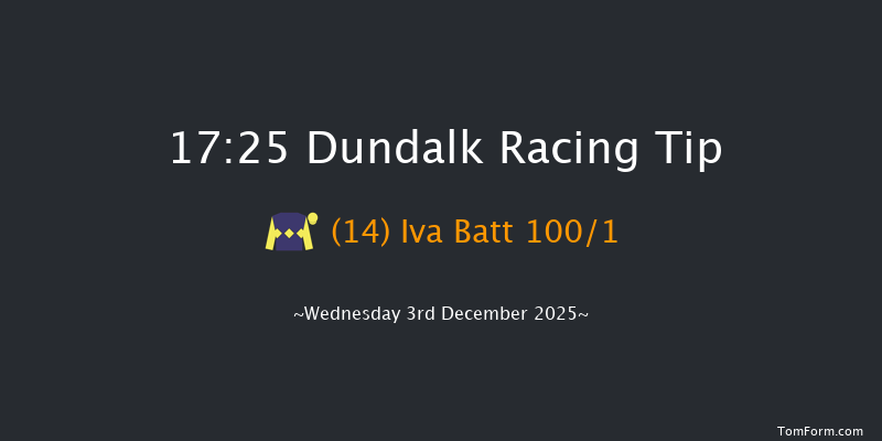 Dundalk 17-25 6f Fri 28th Nov 2025