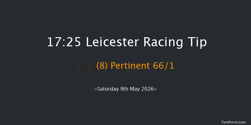 Leicester 17-25 (Class 5) 5f Sat 25th Apr 2026