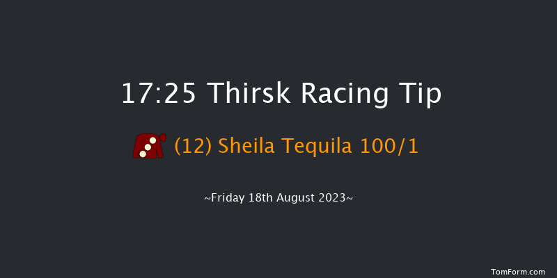 Thirsk 17:25 Maiden (Class 4) 6f Fri 11th Aug 2023