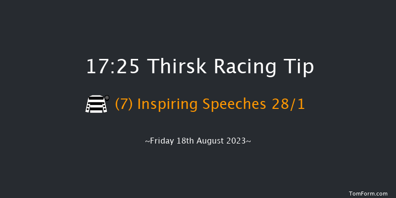 Thirsk 17:25 Maiden (Class 4) 6f Fri 11th Aug 2023