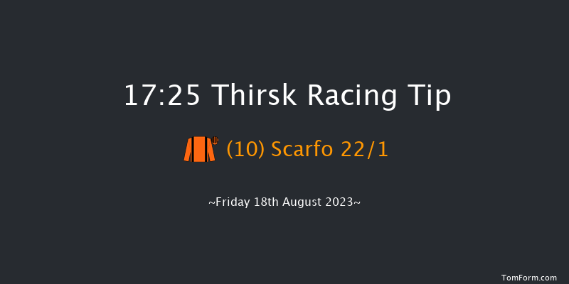 Thirsk 17:25 Maiden (Class 4) 6f Fri 11th Aug 2023