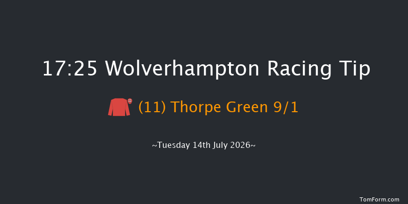 Wolverhampton 17-25 (Class 5) 6f Tue 7th Jul 2026