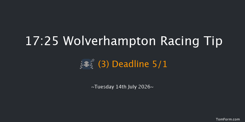 Wolverhampton 17-25 (Class 5) 6f Tue 7th Jul 2026