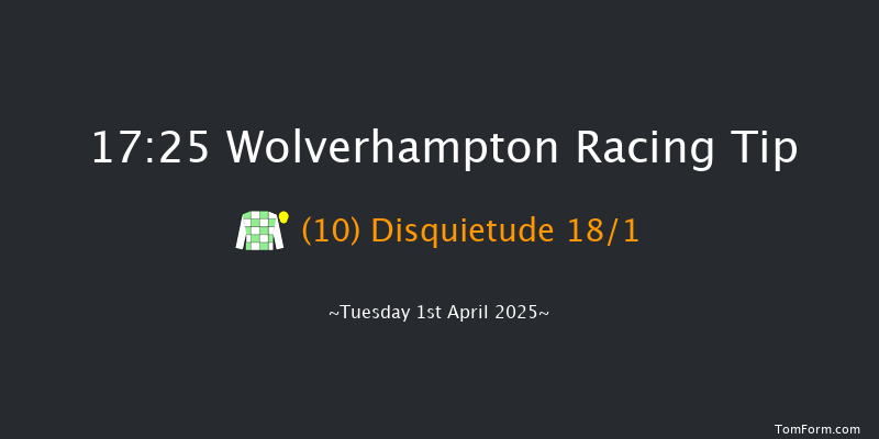 Wolverhampton 17-25 (Class 6) 12f Mon 31st Mar 2025